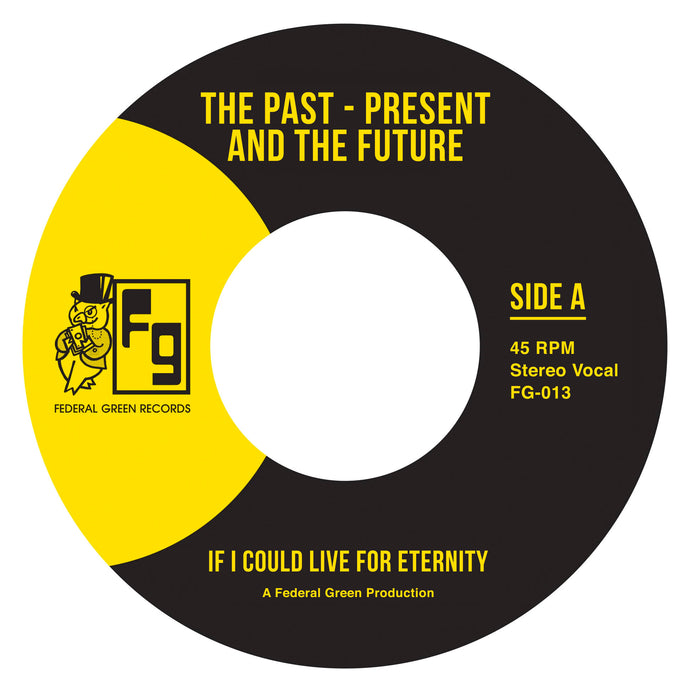The Past - Present And The Future - If I Could Live For Eternity/When I Was A Kid