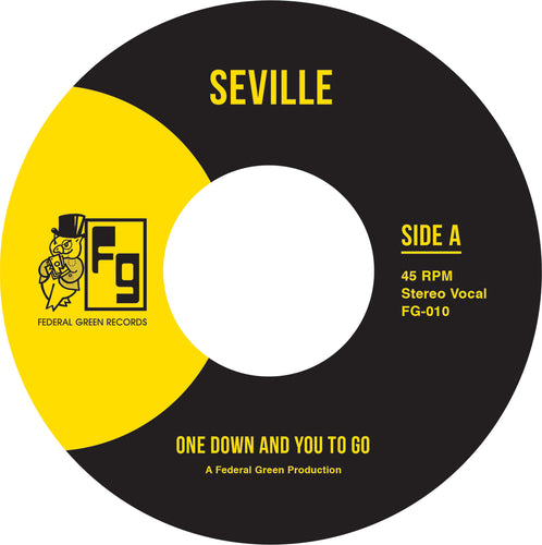 Seville - One Down And You To Go/Show Me The Way - FederalGreenRecords